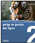 PERIGO NO PARAÍSO DOS TIGRES 